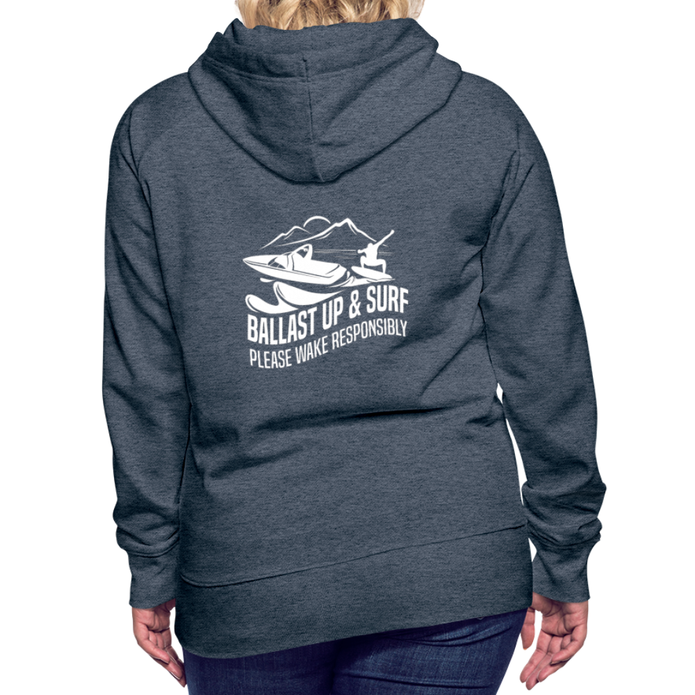 Ballast Up & Surf - Wake Responsibly Women’s Premium Hoodie - heather denim