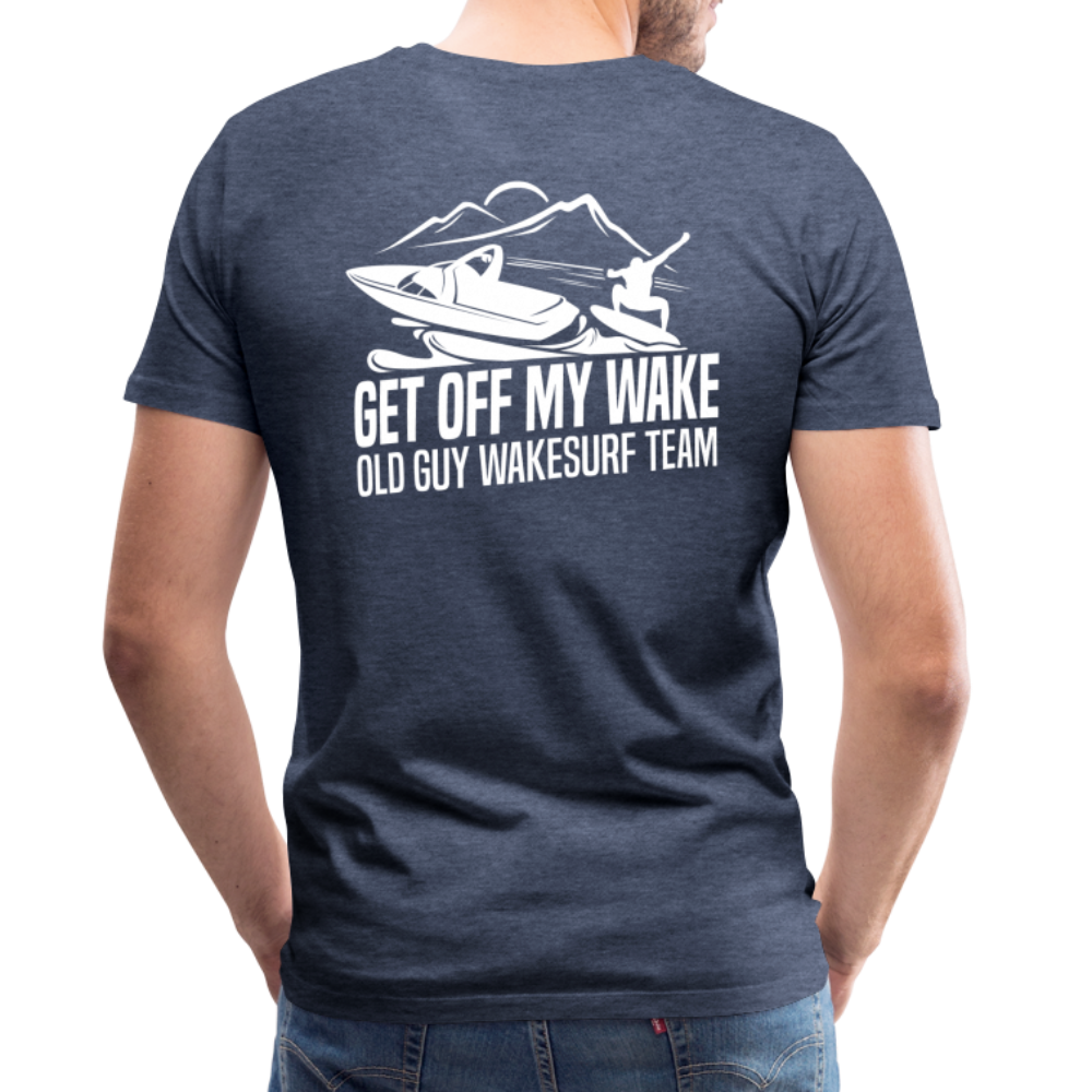 Get Off My Wake Men's Premium T-Shirt - Image on Back, WSS logo on front - heather blue