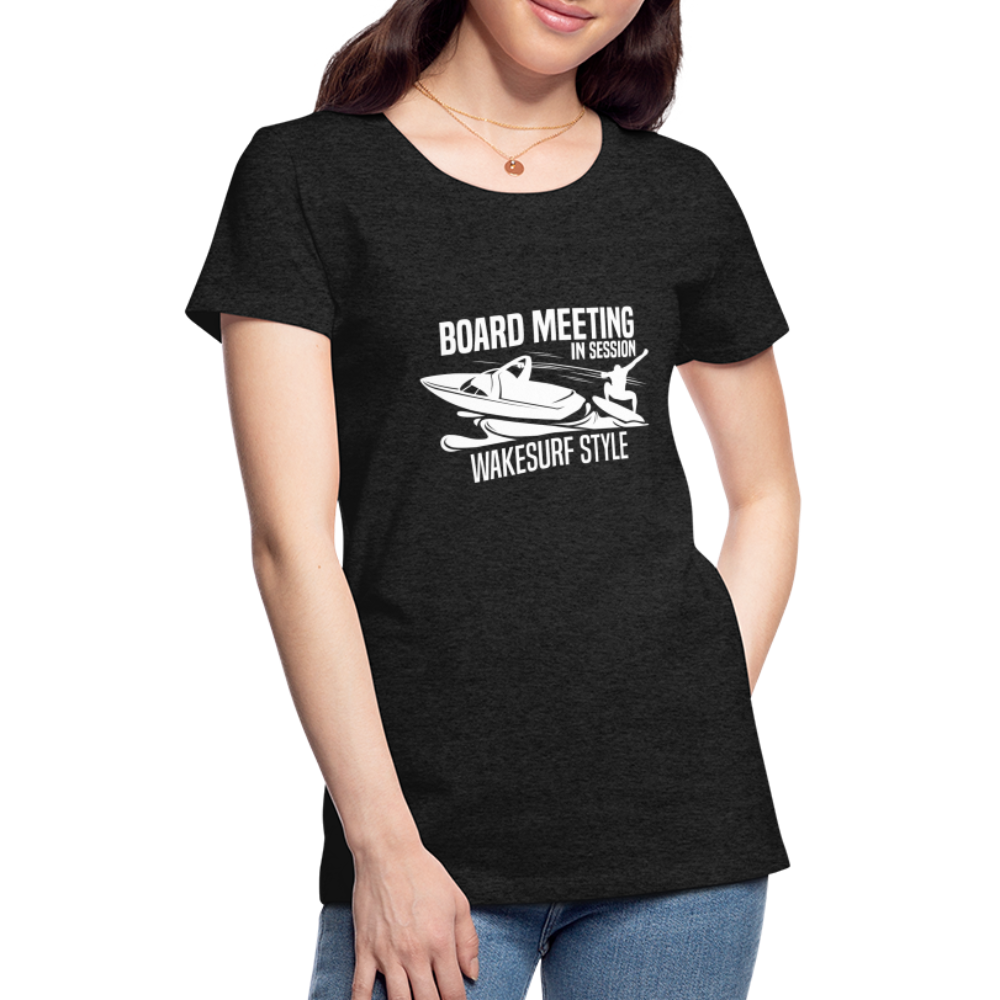 Board Meeting In Session Women’s Premium T-Shirt - charcoal grey