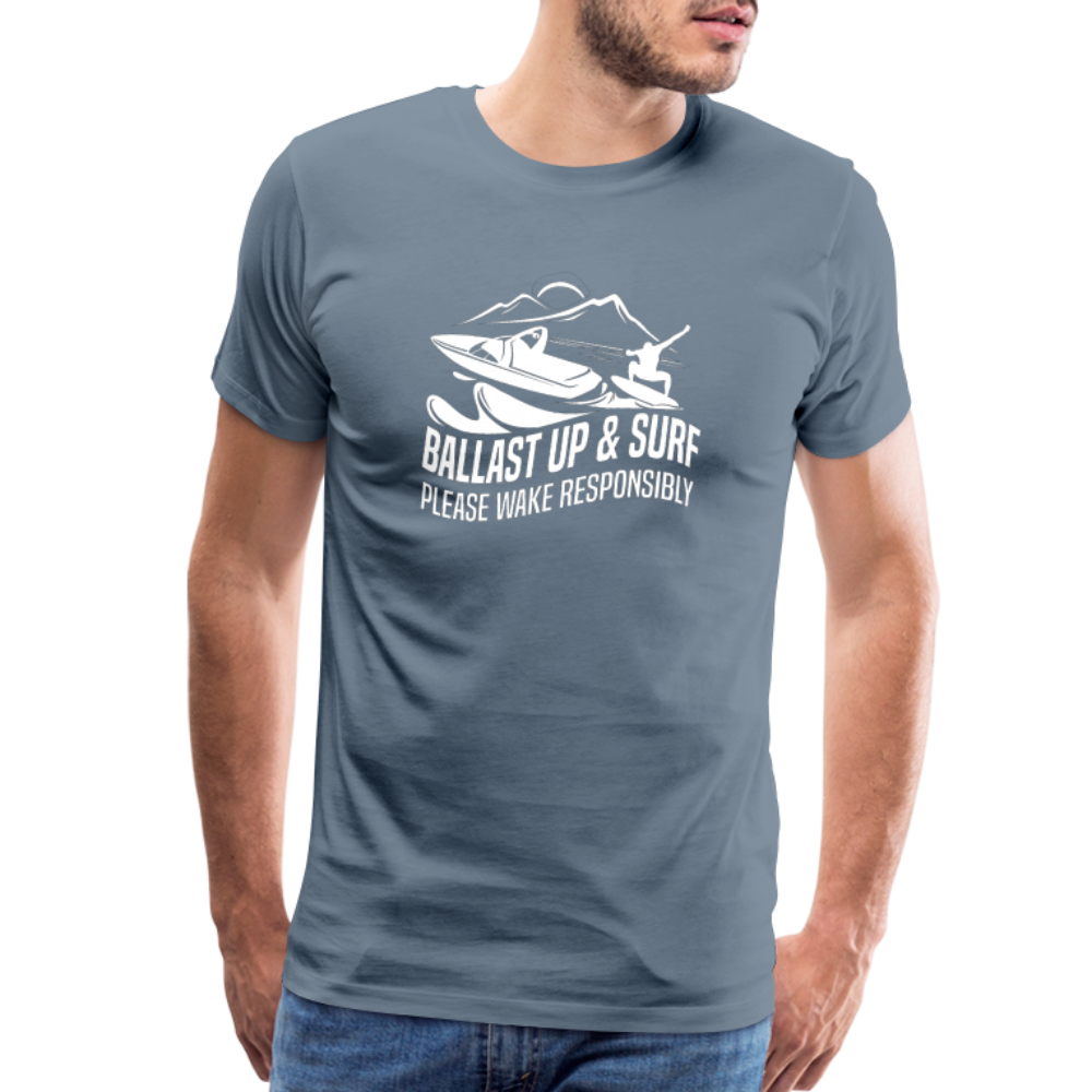 Ballast Up & Surf - Wake Responsibly Men's Premium T-Shirt - steel blue