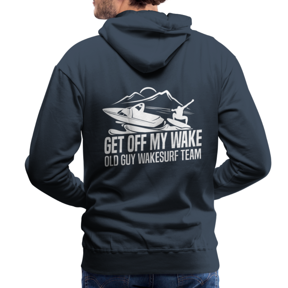 Get Off My Wake Men’s Premium Hoodie - navy