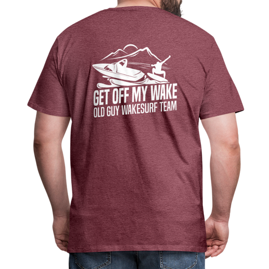 Get Off My Wake Men's Premium T-Shirt - Image on Back, WSS logo on front - heather burgundy