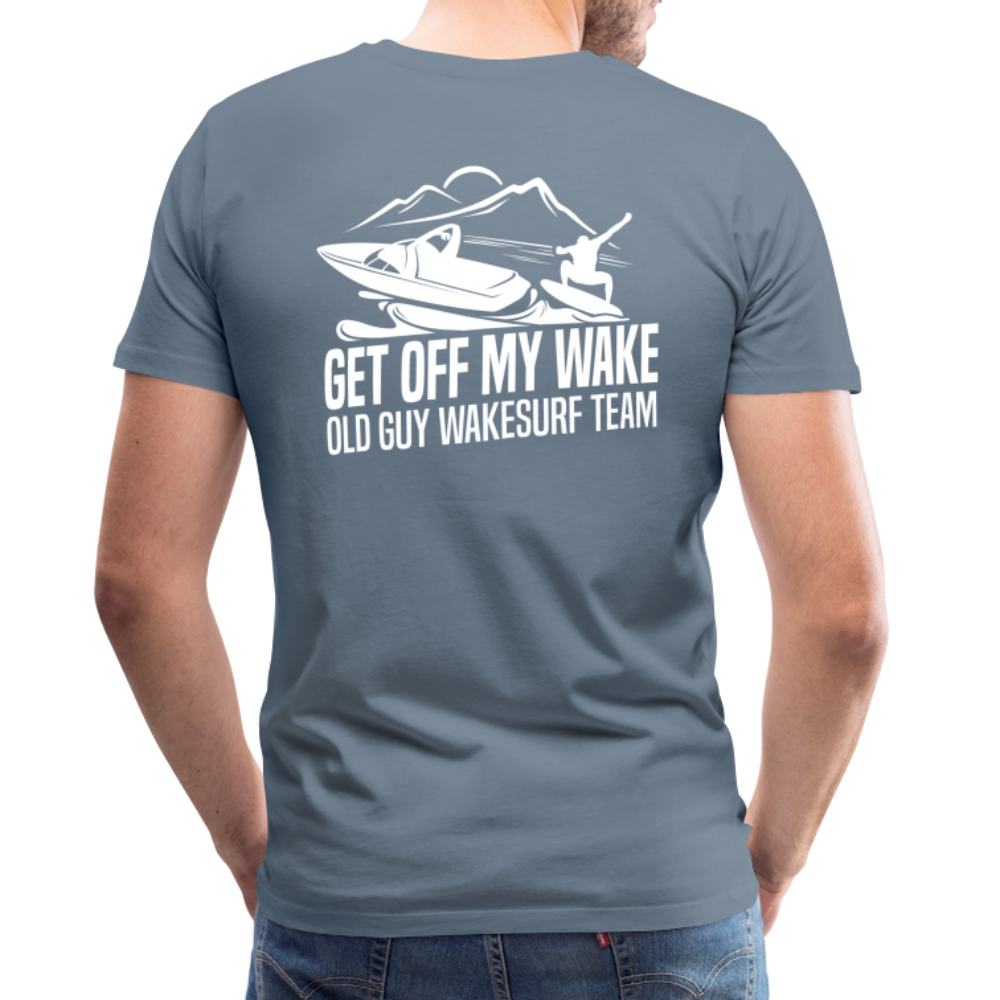 Get Off My Wake Men's Premium T-Shirt - Image on Back, WSS logo on front - steel blue