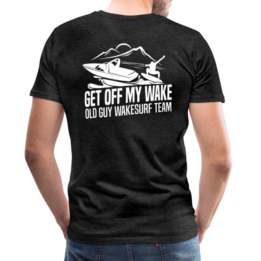 Get Off My Wake Men's Premium T-Shirt - Image on Back, WSS logo on front - charcoal grey