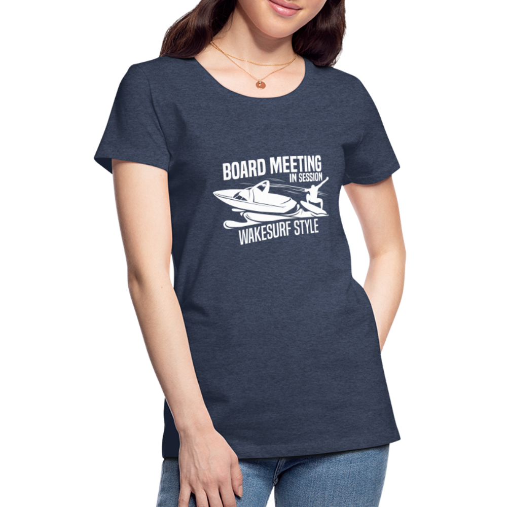 Board Meeting In Session Women’s Premium T-Shirt - heather blue