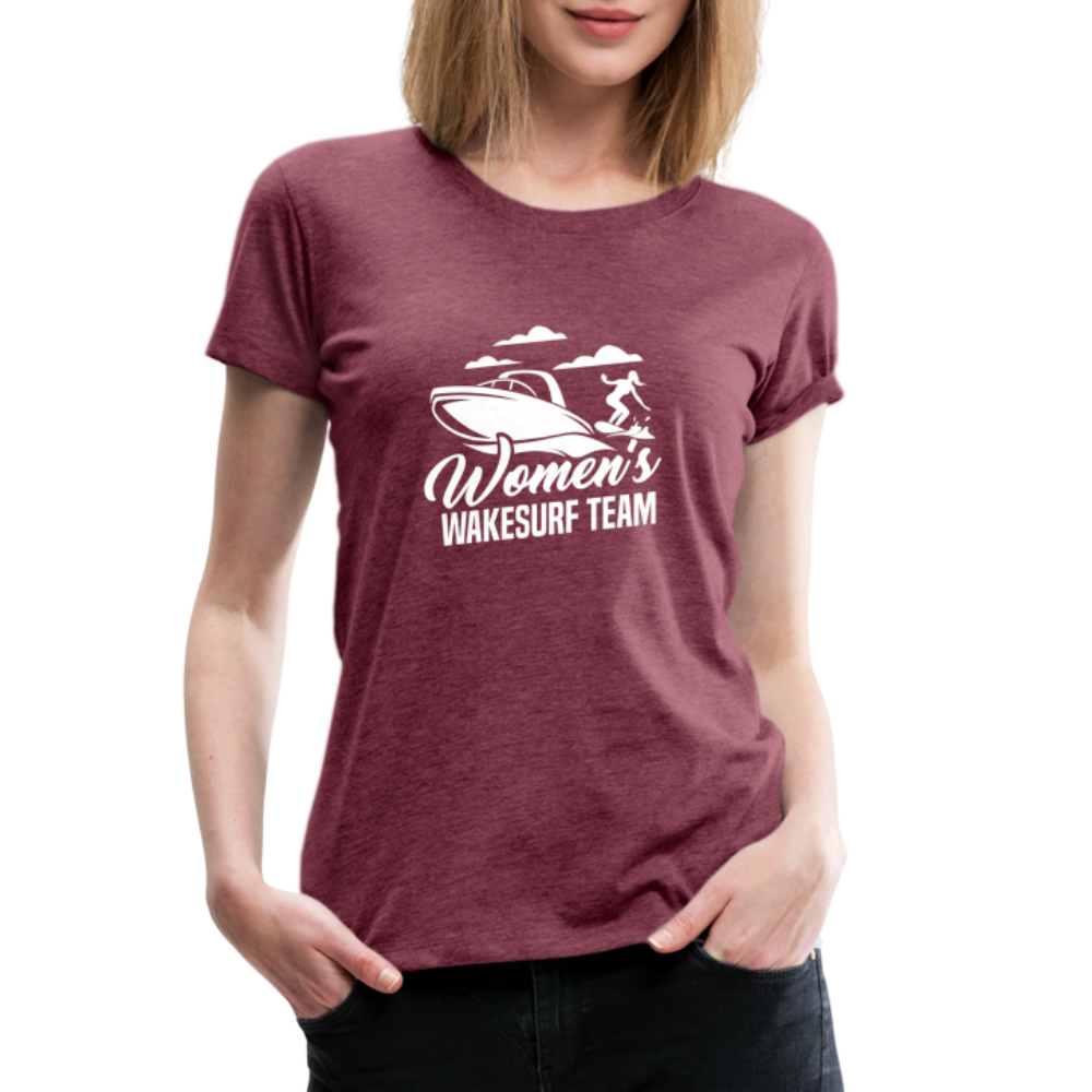 Women's Wakesurf Team Women’s Premium T-Shirt - heather burgundy