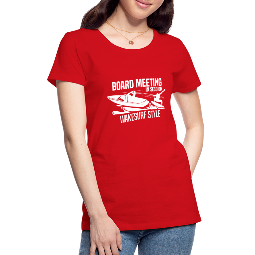 Board Meeting In Session Women’s Premium T-Shirt - red