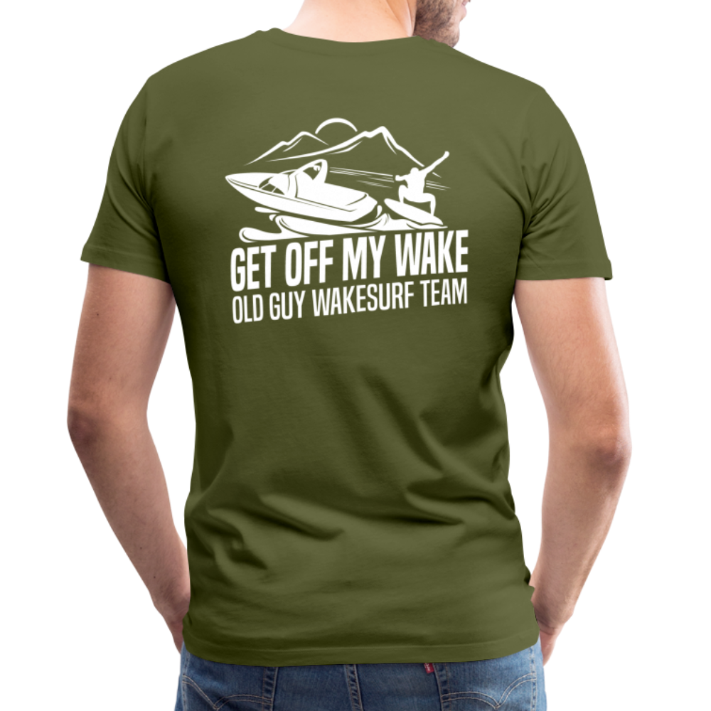 Get Off My Wake Men's Premium T-Shirt - Image on Back, WSS logo on front - olive green