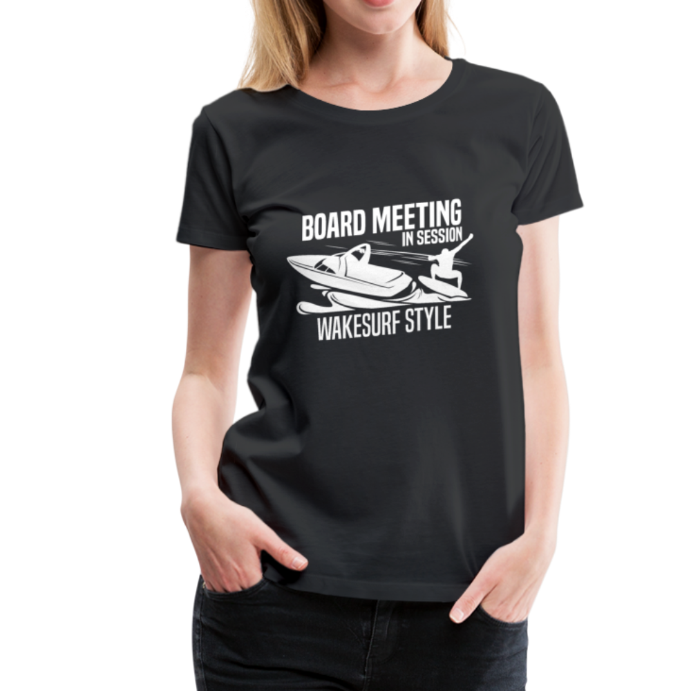 Board Meeting In Session Women’s Premium T-Shirt - black