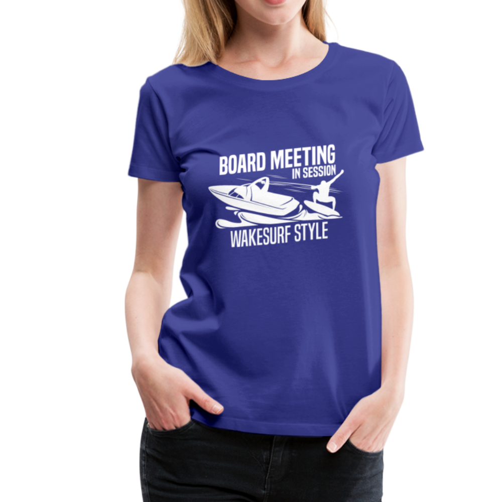 Board Meeting In Session Women’s Premium T-Shirt - royal blue