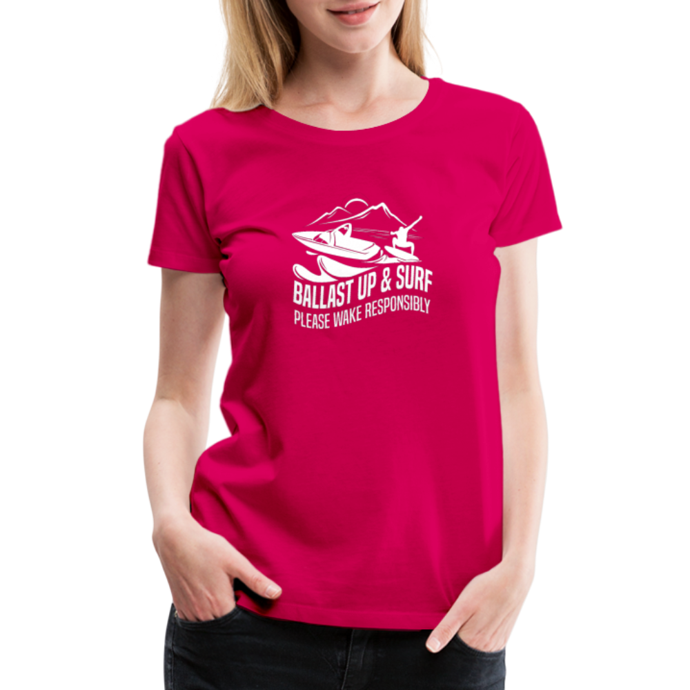 Ballast Up & Surf - Wake Responsibly Women’s Premium T-Shirt - dark pink