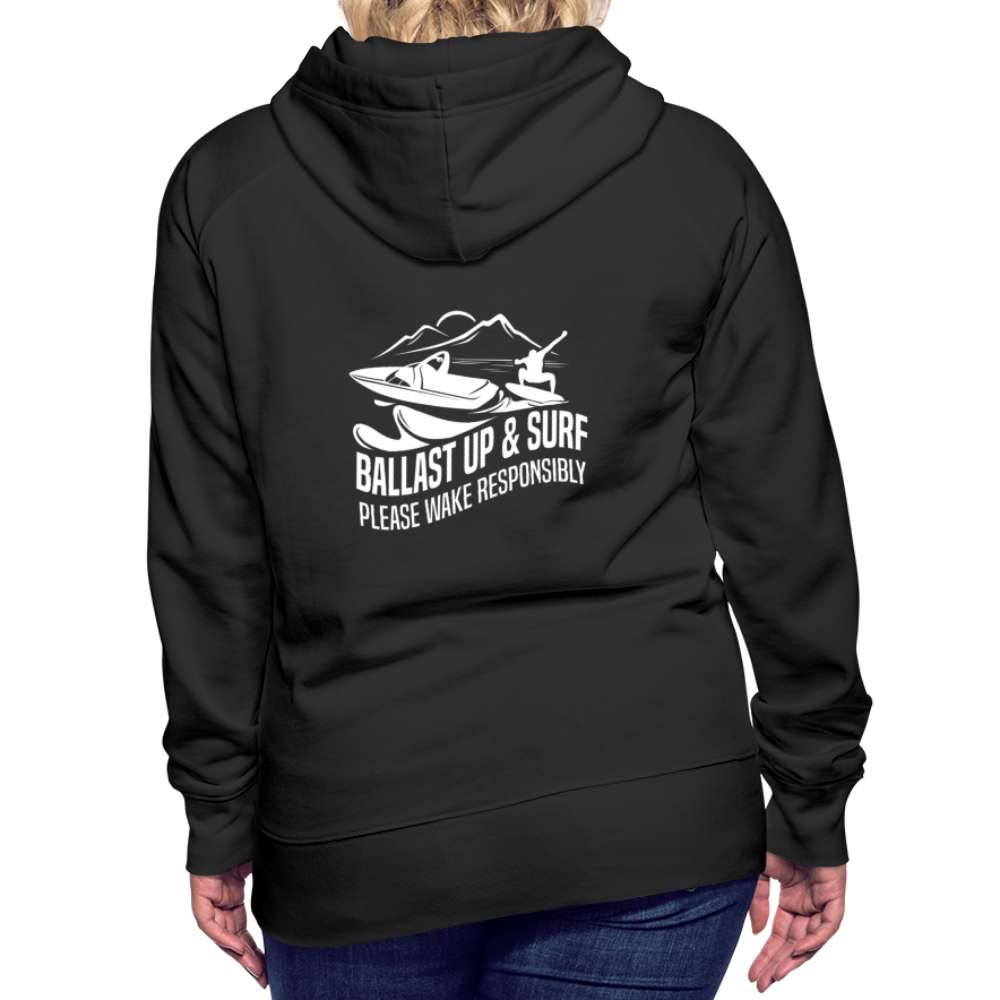 Ballast Up & Surf - Wake Responsibly Women’s Premium Hoodie - black