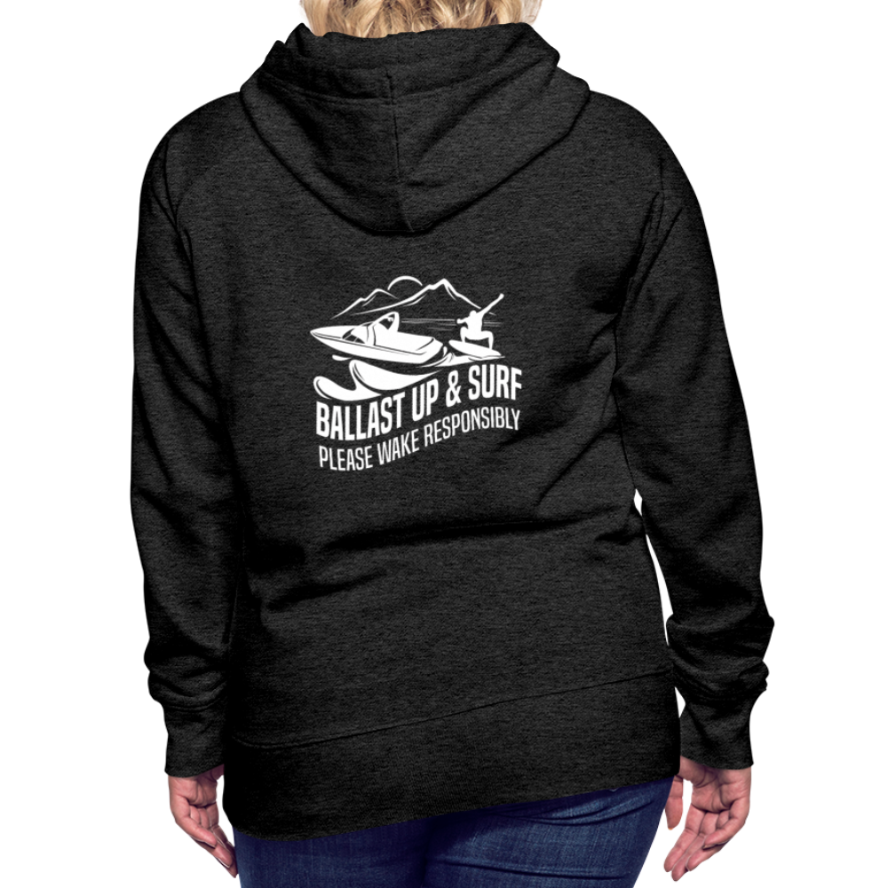 Ballast Up & Surf - Wake Responsibly Women’s Premium Hoodie - charcoal grey