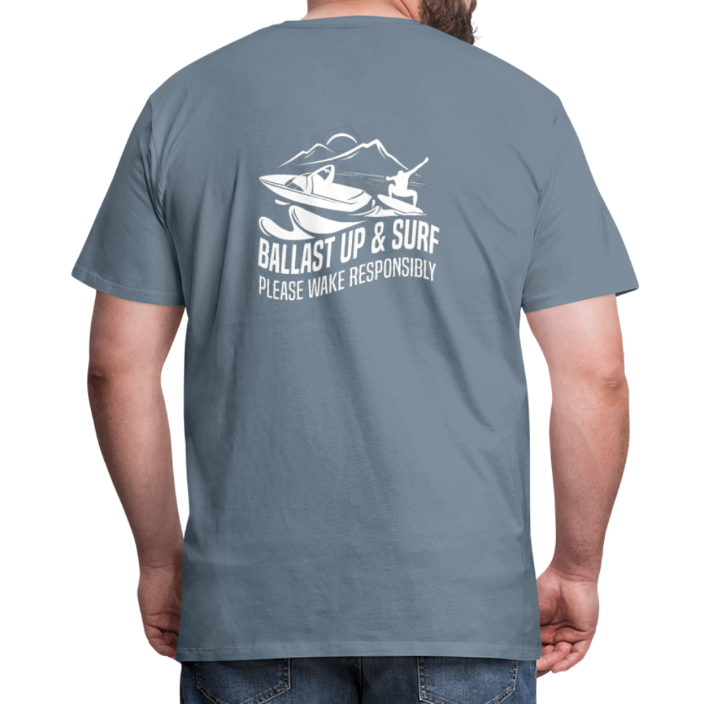 Ballast Up & Surf - Wake Responsibly Image on Back / Logo on Front Men's Premium T-Shirt - steel blue
