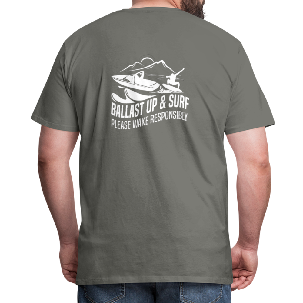 Ballast Up & Surf - Wake Responsibly Image on Back / Logo on Front Men's Premium T-Shirt - asphalt gray