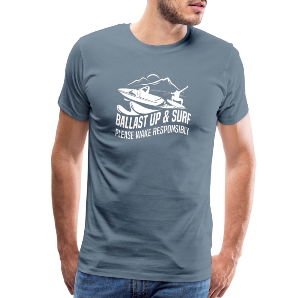 Ballast Up & Surf - Wake Responsibly Men's Premium T-Shirt - steel blue