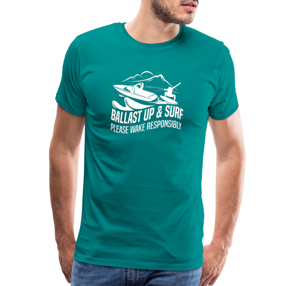 Ballast Up & Surf - Wake Responsibly Men's Premium T-Shirt - teal