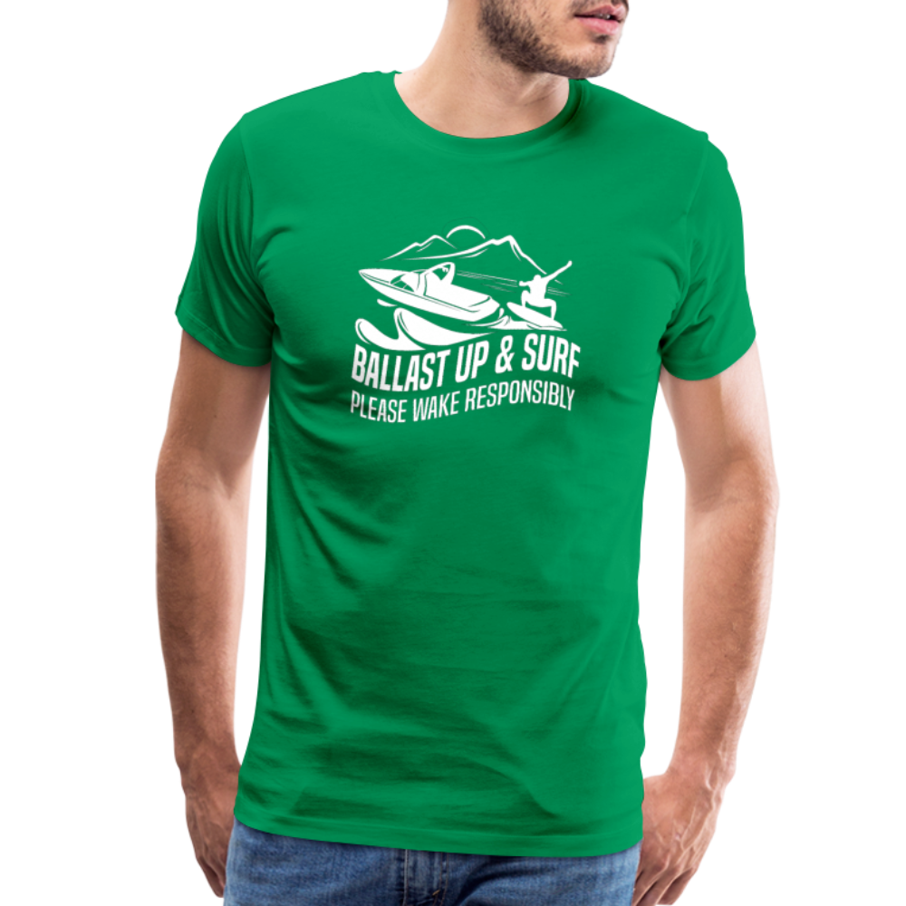 Ballast Up & Surf - Wake Responsibly Men's Premium T-Shirt - kelly green