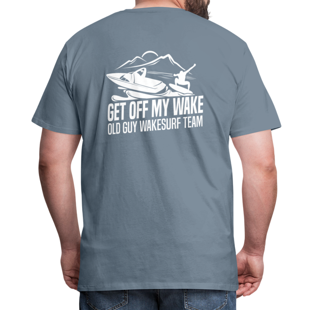 Get Off My Wake Men's Premium T-Shirt - Image on Back, WSS logo on front - steel blue