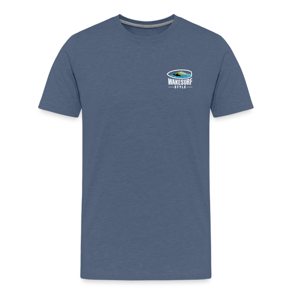 Go Big - Wake Responsibly Image on Back / Logo on Front Men's Premium T-Shirt - heather blue