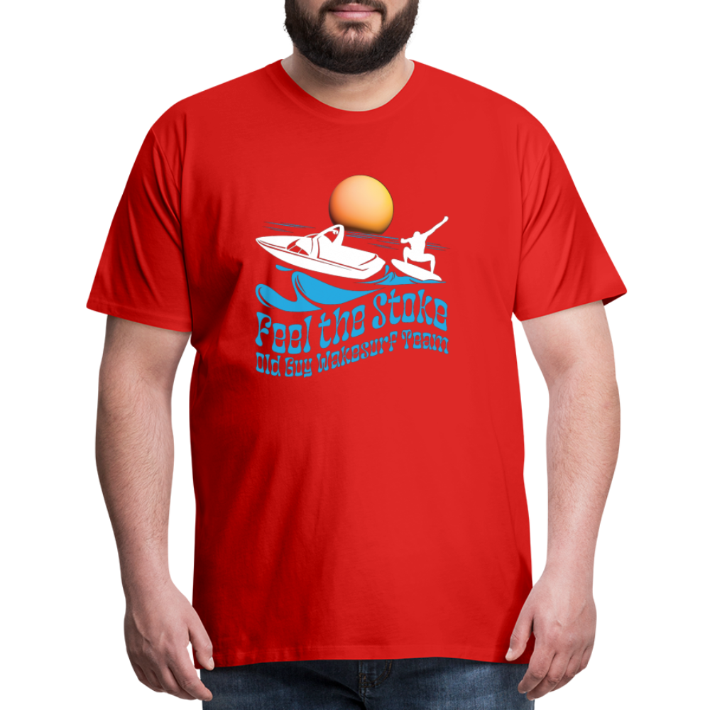 Feel the Stoke - Old Guy Wakesurf Team - Men's Premium T-Shirt - red