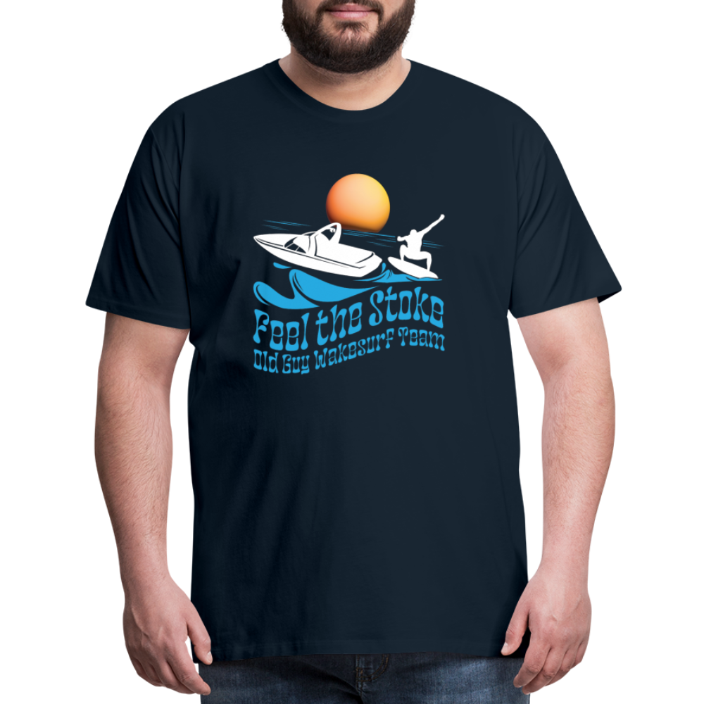 Feel the Stoke - Old Guy Wakesurf Team - Men's Premium T-Shirt - deep navy