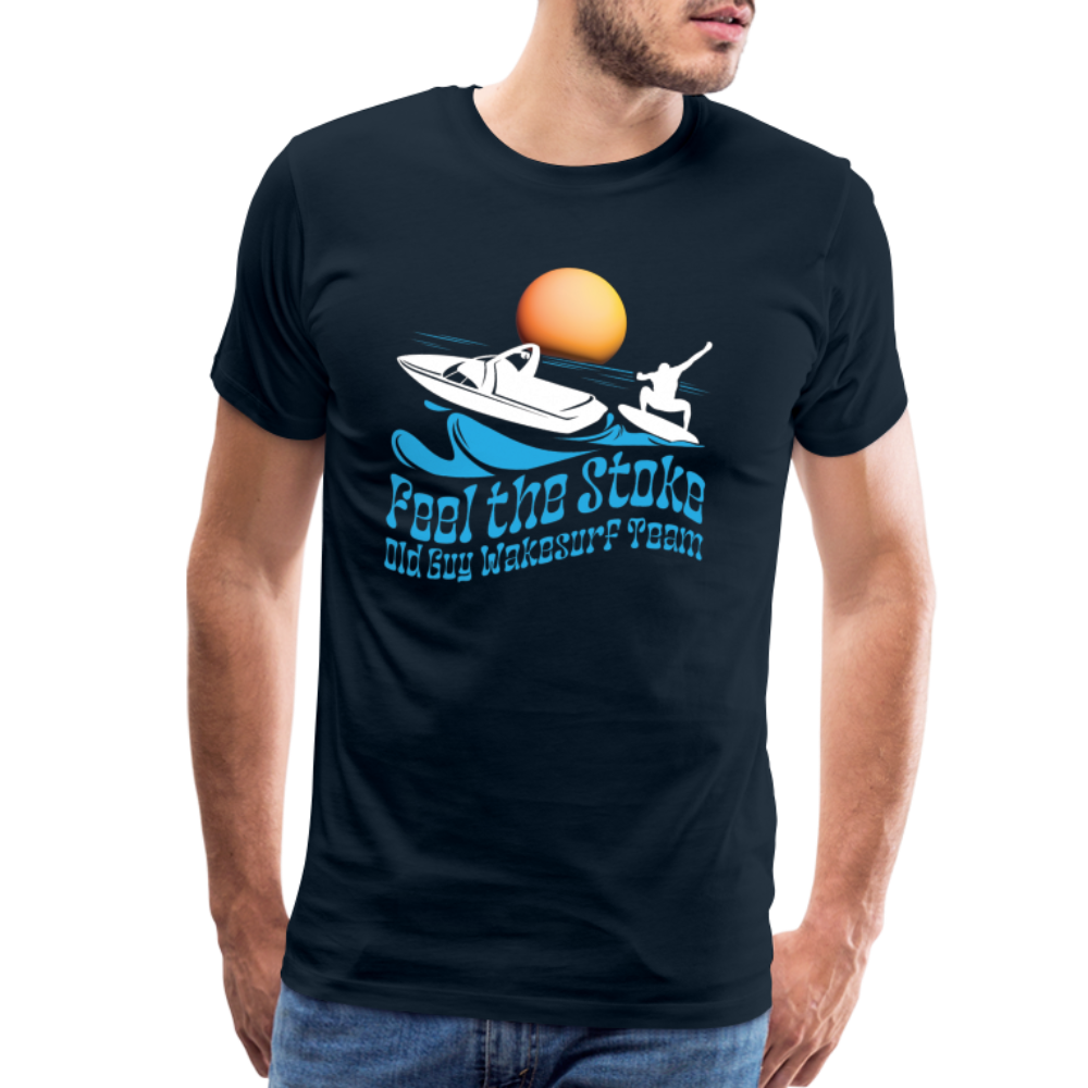 Feel the Stoke - Old Guy Wakesurf Team - Men's Premium T-Shirt - deep navy
